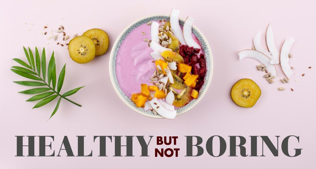 The One About 3 Healthy Bowls (…but not Boring pt.2!)