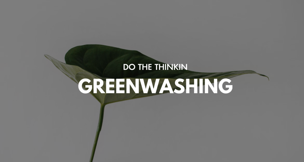 Greenwashing: τι πρέπει να γνωρίζεις για το ανερχόμενο φαινόμενο