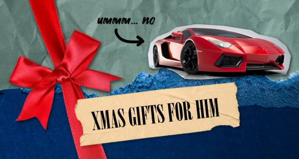 The one about the perfect Xmas gift for him!