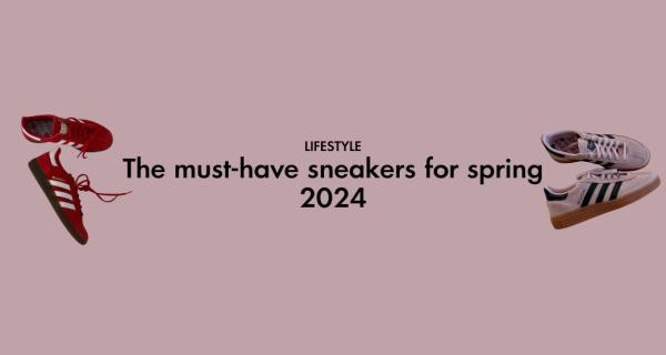 The must-have sneakers for spring 2024