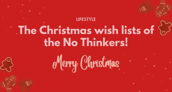 Αυτό με τις Χριστουγεννιάτικες Wish Lists των No Thinkers!